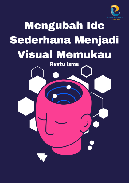 Mengubah Ide Sederhana Menjadi Visual Memukau